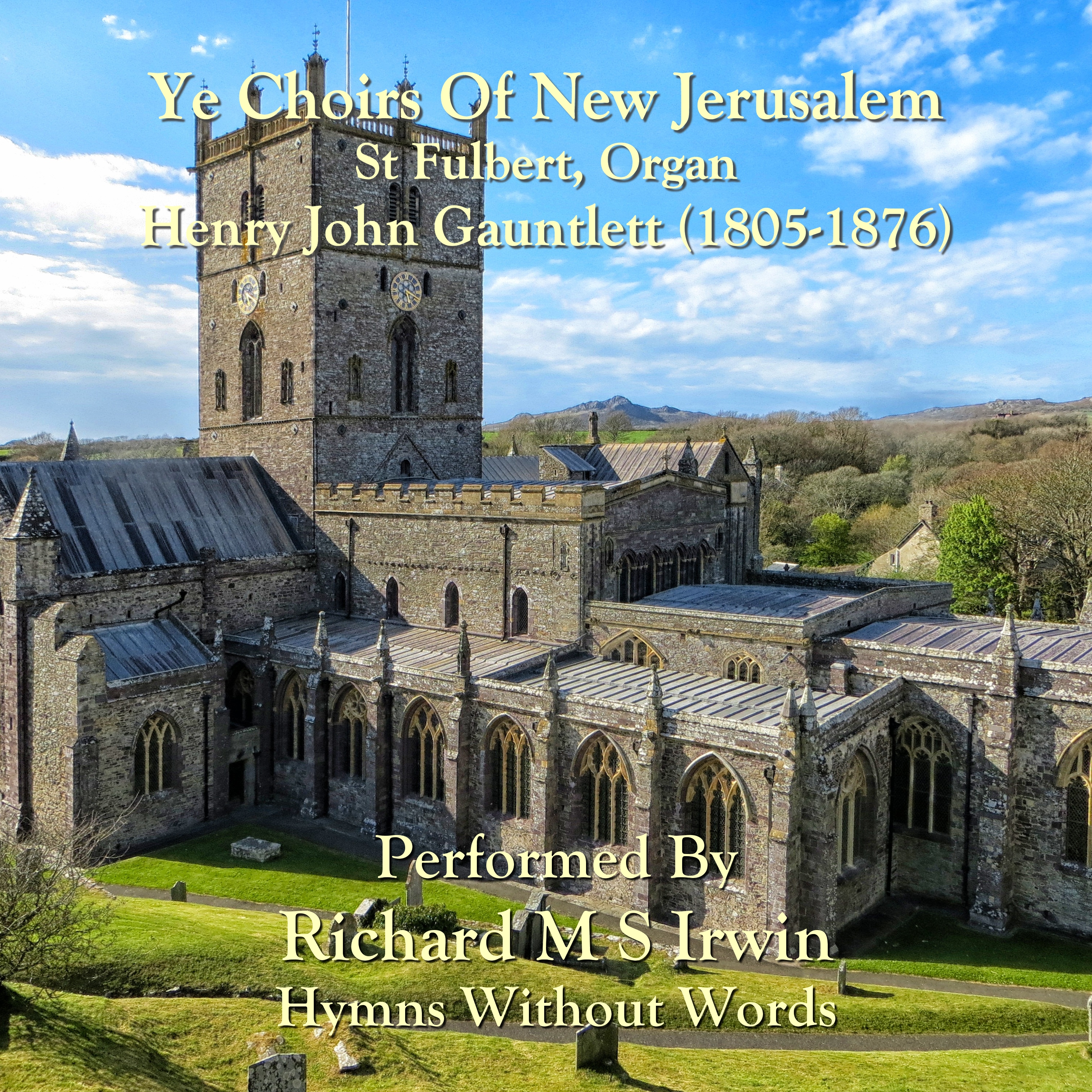 Ye Choirs Of New Jerusalem (St Fulbert, Organ, 6 Verses)