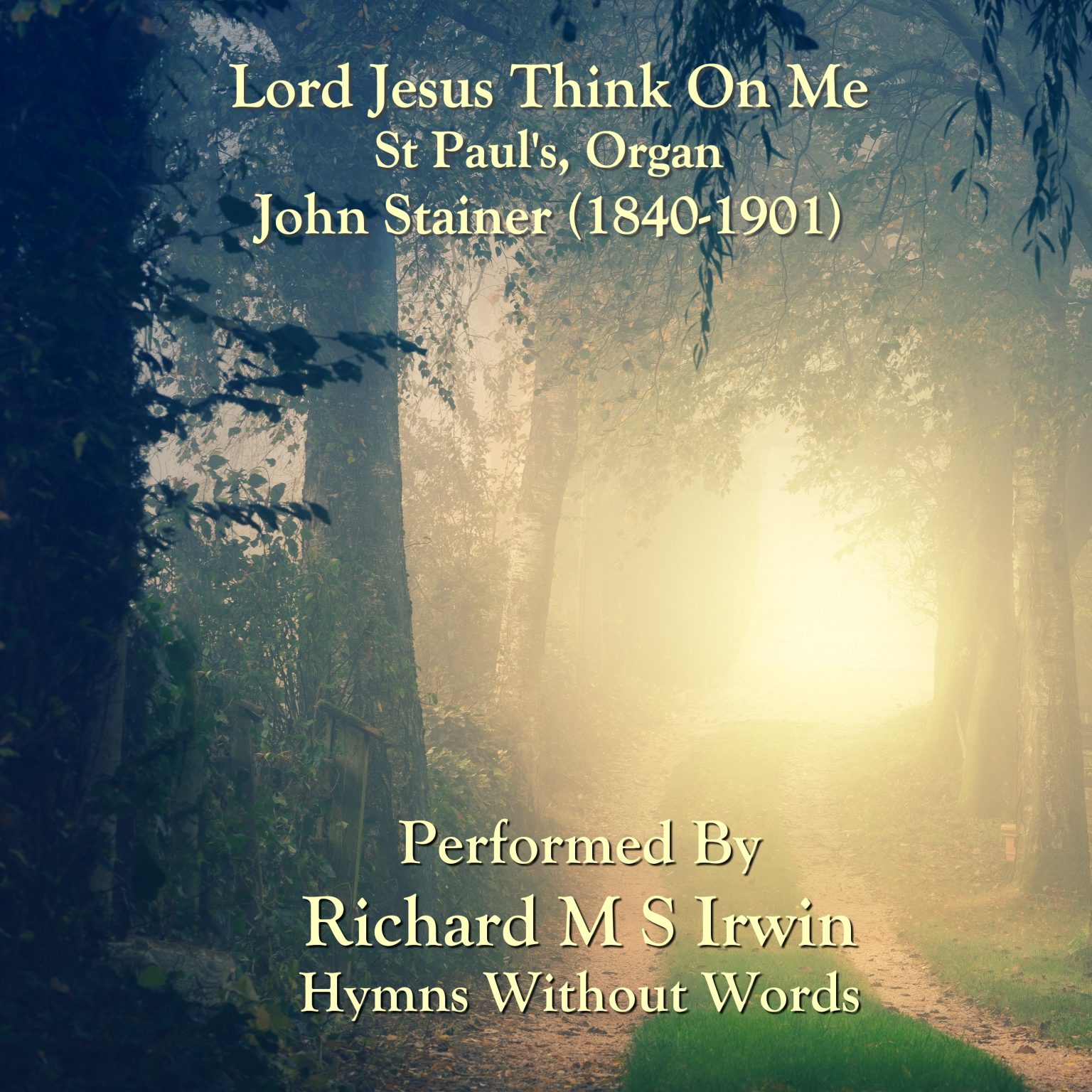 Lord Jesus Think On Me (St Paul's, Organ, 6 Verses) Hymns Without Words