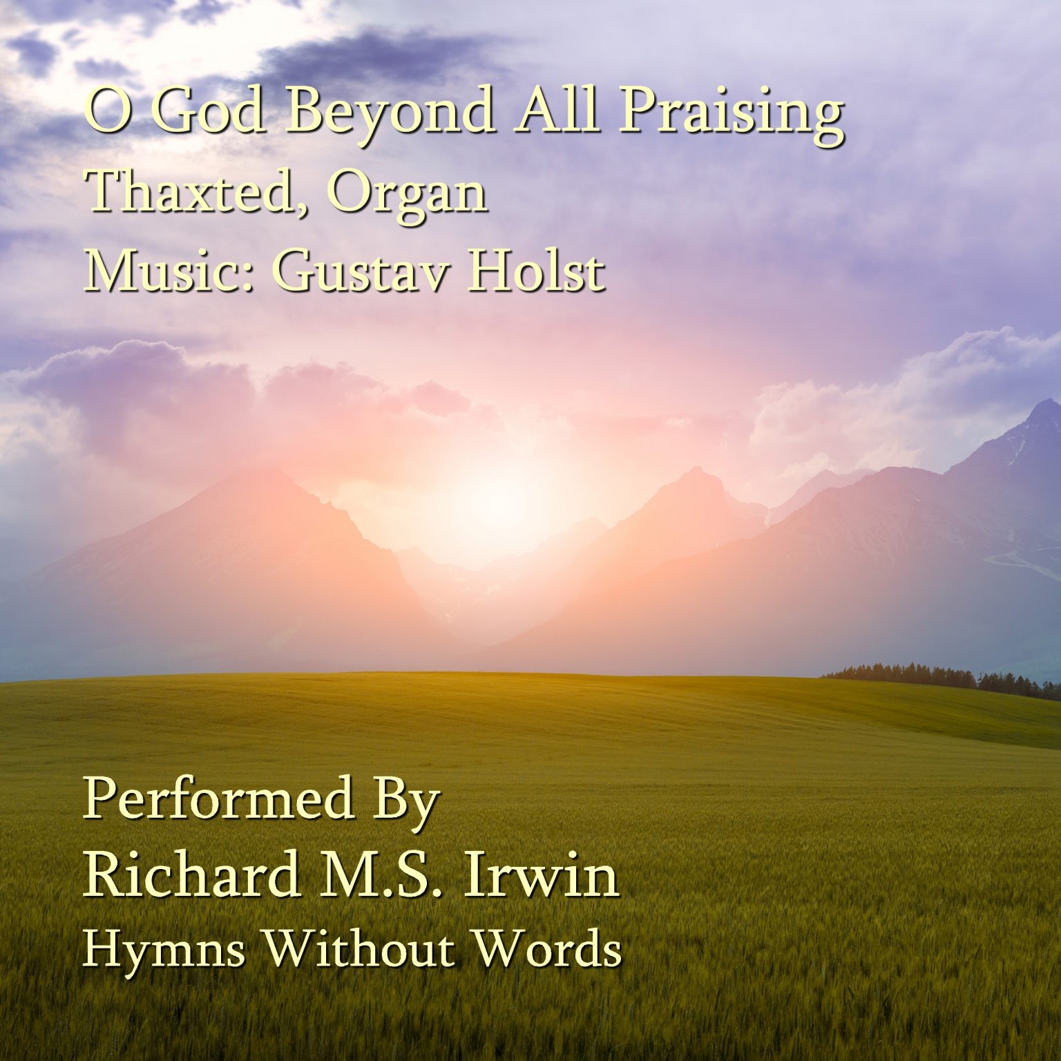 O God Beyond All Praising (Thaxted, Organ, 3 Verses) - Hymns Without Words