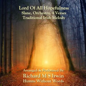 Lord Of All Hopefulness (Slane, Orchestra, 4 Verses)