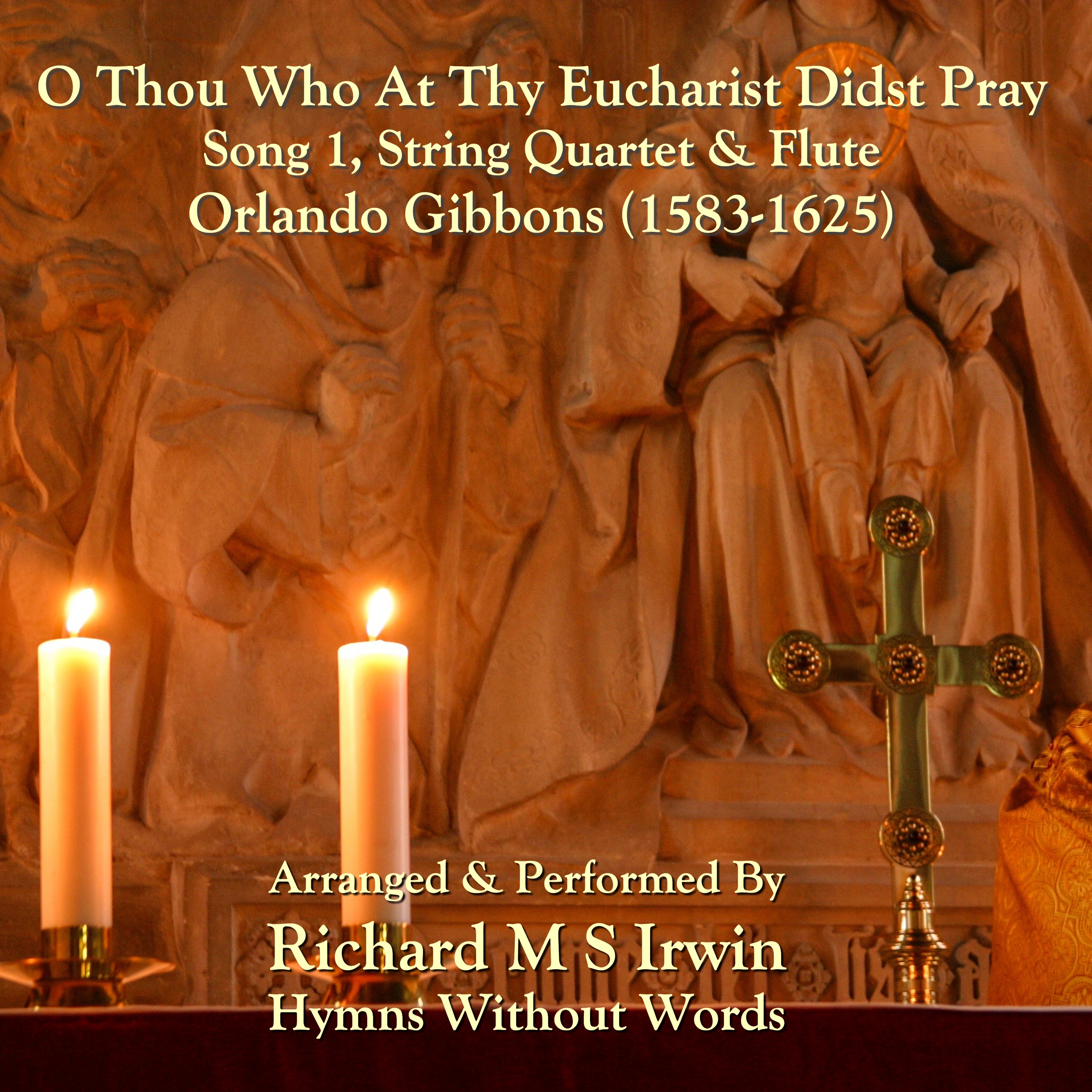 O Thou Who At Thy Eucharist Didst Pray