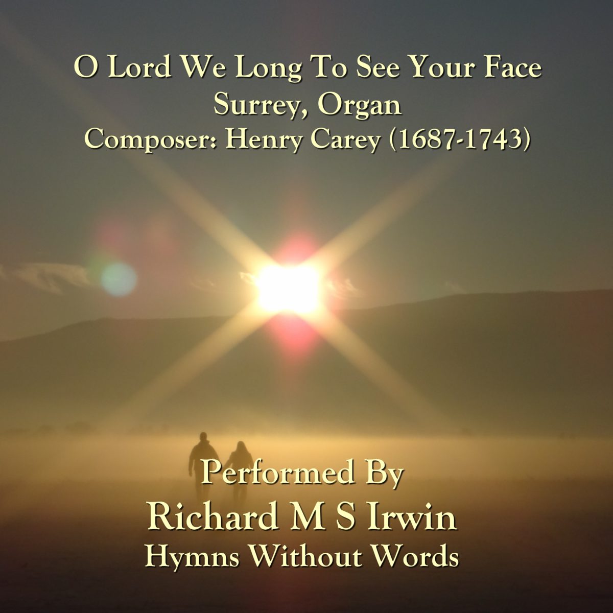 O Lord We Long To See Your Face (Surrey, Organ, 4 Verses)