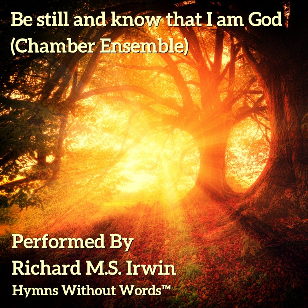 Be Still And Know That I Am God (Chamber Ensemble, 3 Verses) - Hymns ...