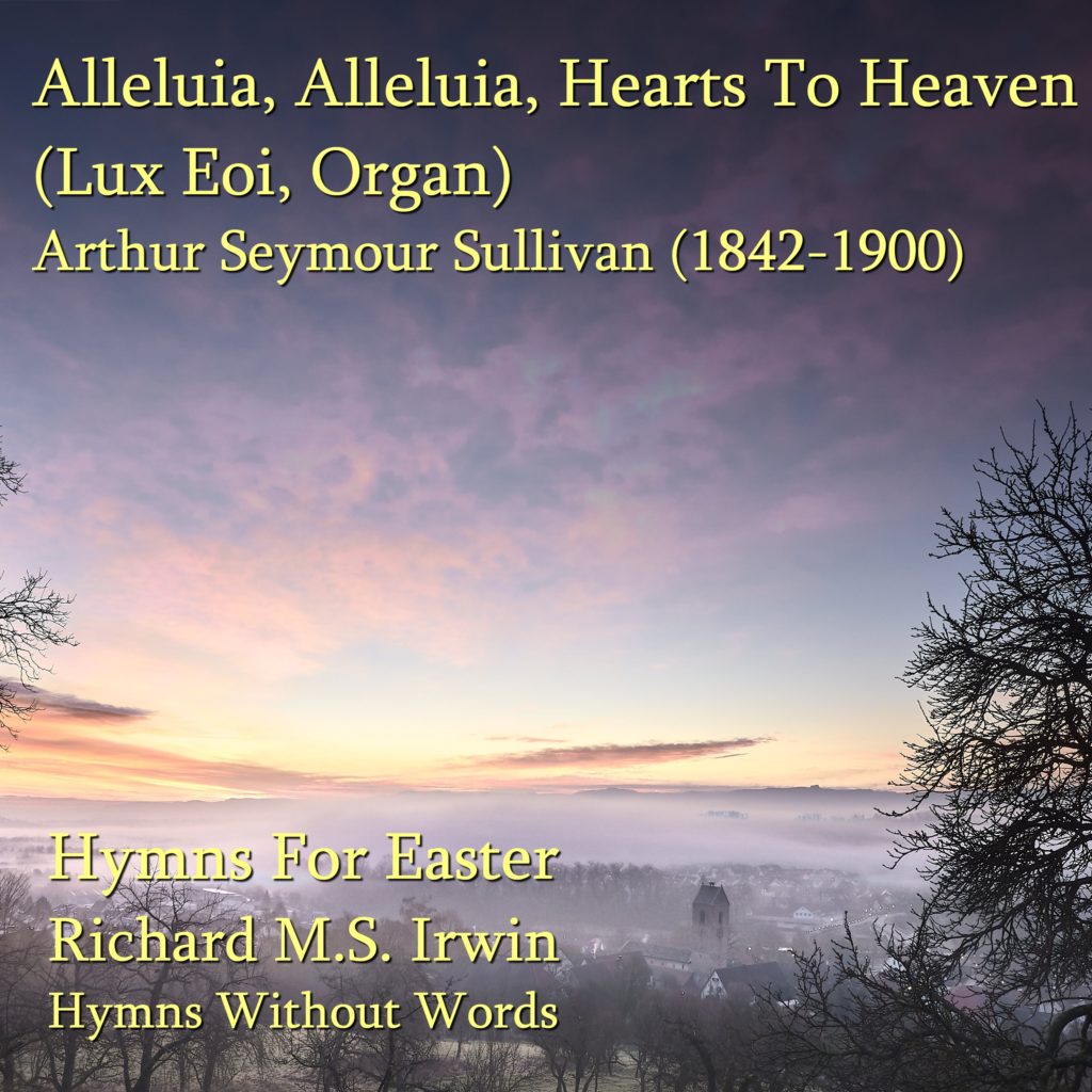 Alleluia Alleluia Hearts To Heaven (Lux Eoi, Organ, 5 Verses) Free ...