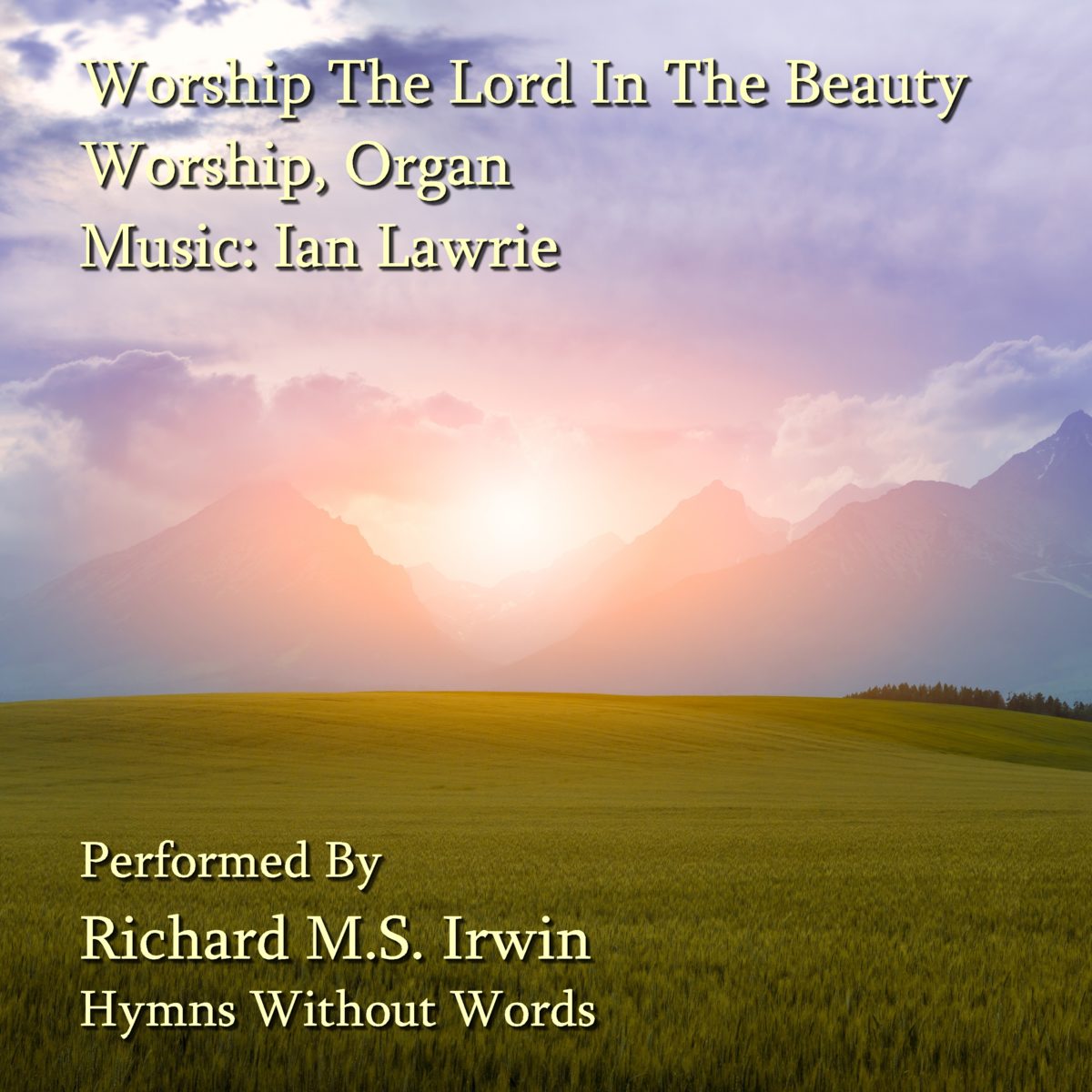 O Worship The Lord In The Beauty Of Holiness