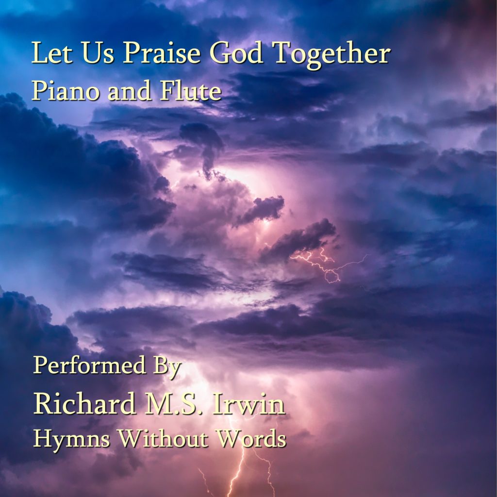 Let Us Praise God Together (3 Verses) – Piano and Woodwind – Hymns ...