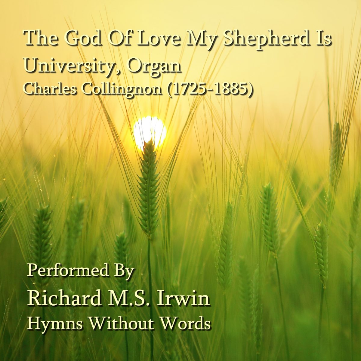 The God Of Love My Shepherd Is