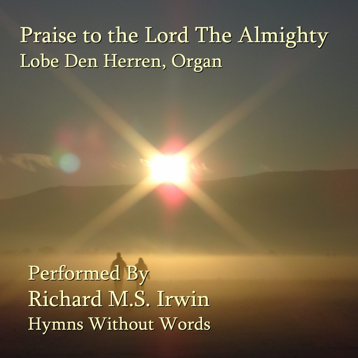 Praise To The Lord The Almighty - Lobe Den Herren, Organ