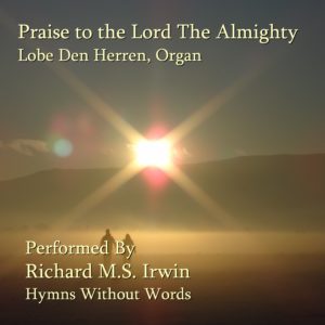 Praise To The Lord The Almighty (Lobe Den Herren, Organ, 4 Verses ...