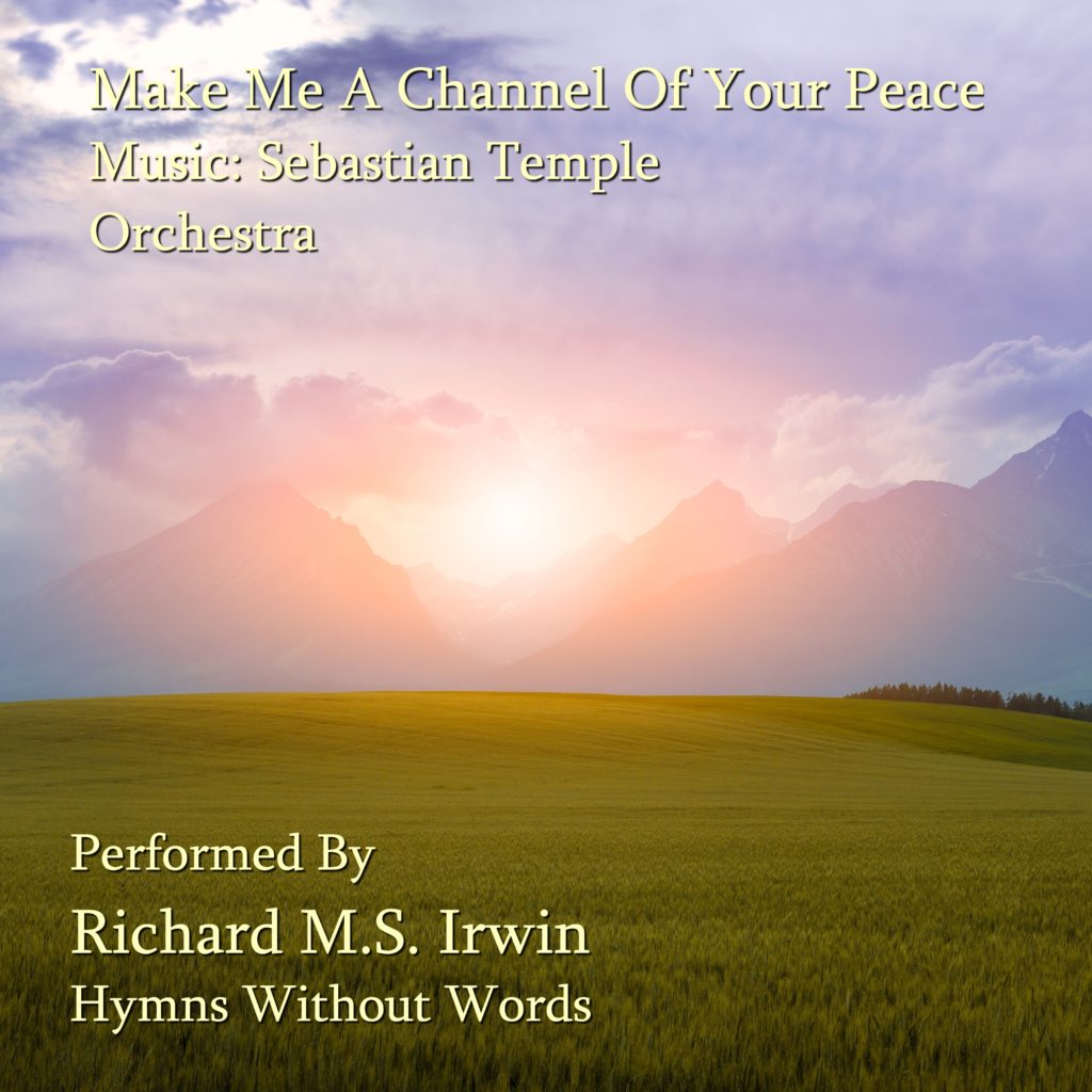 Make Me A Channel Of Your Peace Orchestra 3 Verses Hymns Without Words   Make Me A Channel Of Your Peace 3 Verses Orchestra 2020 Mp3 Image 1024x1024 