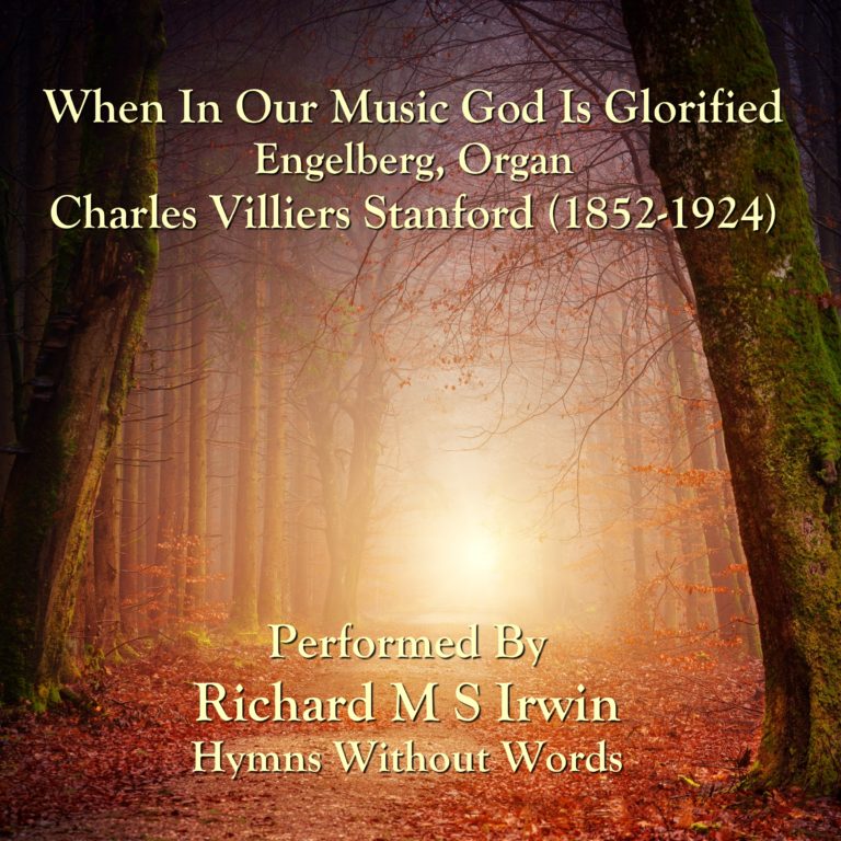 When In Our Music God Is Glorified (Engelberg, Organ, 5 Verses) Free ...