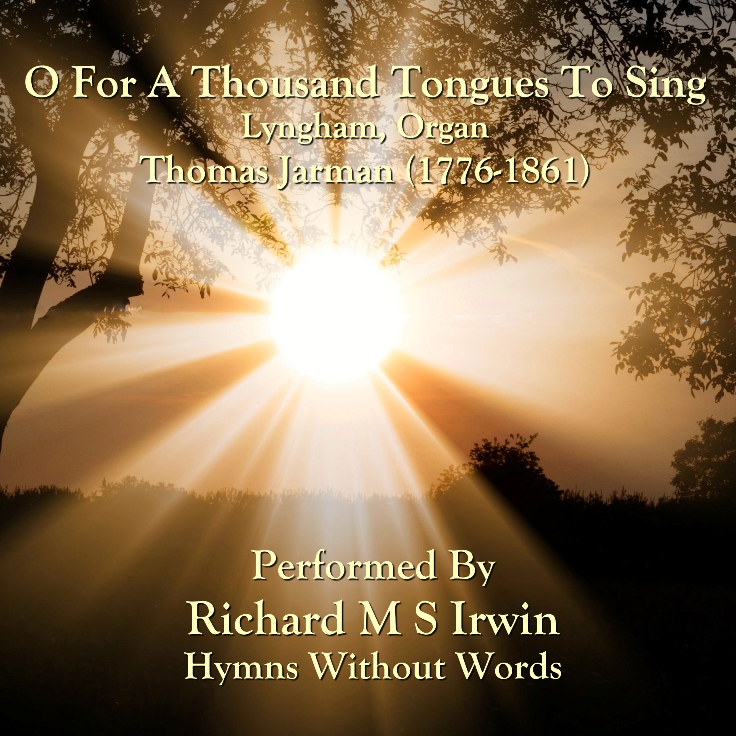 O For A Thousand Tongues To Sing (Lyngham, Organ, 6 Verses)