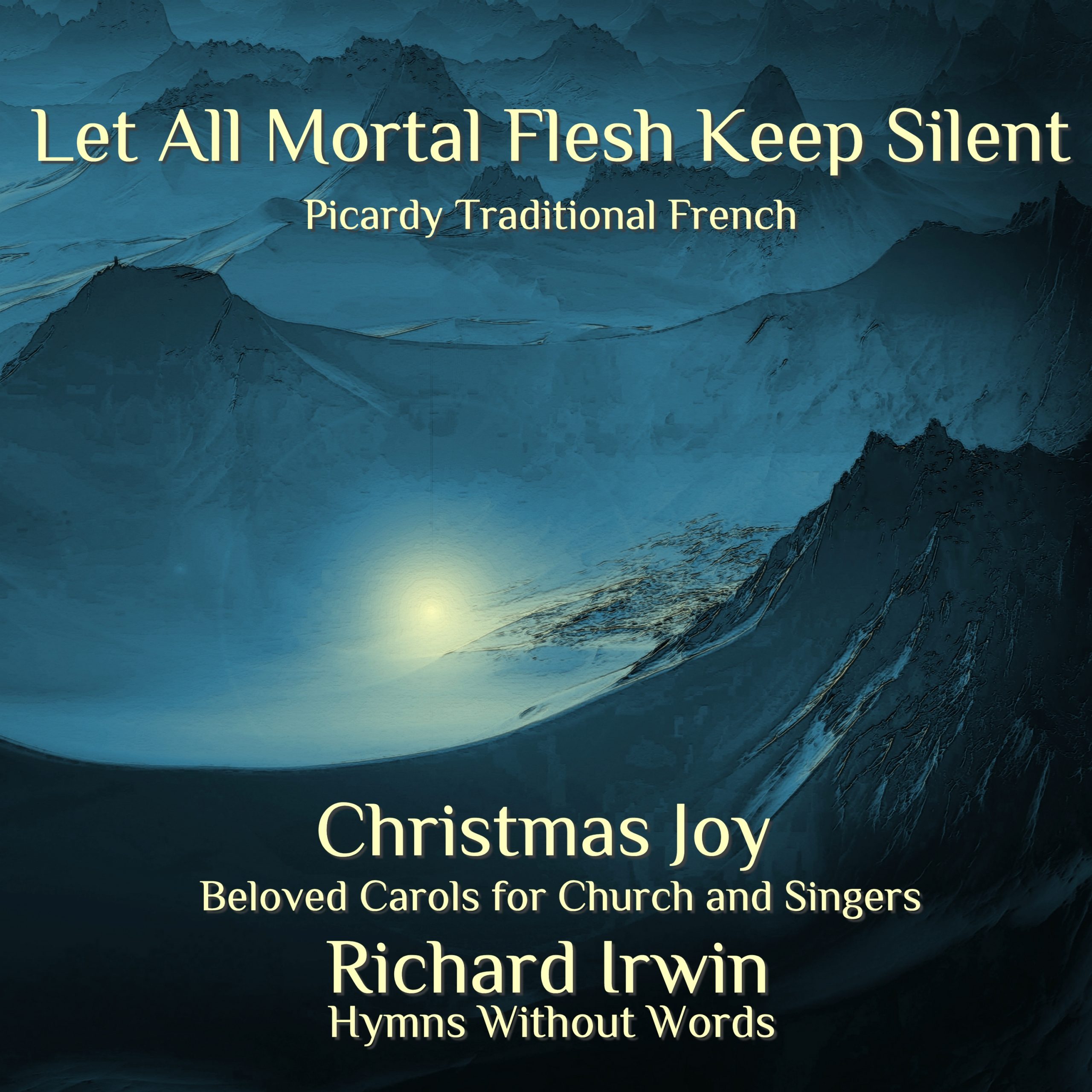 Let All Mortal Flesh Keep Silence (Picardy, Organ, 4 Verses)