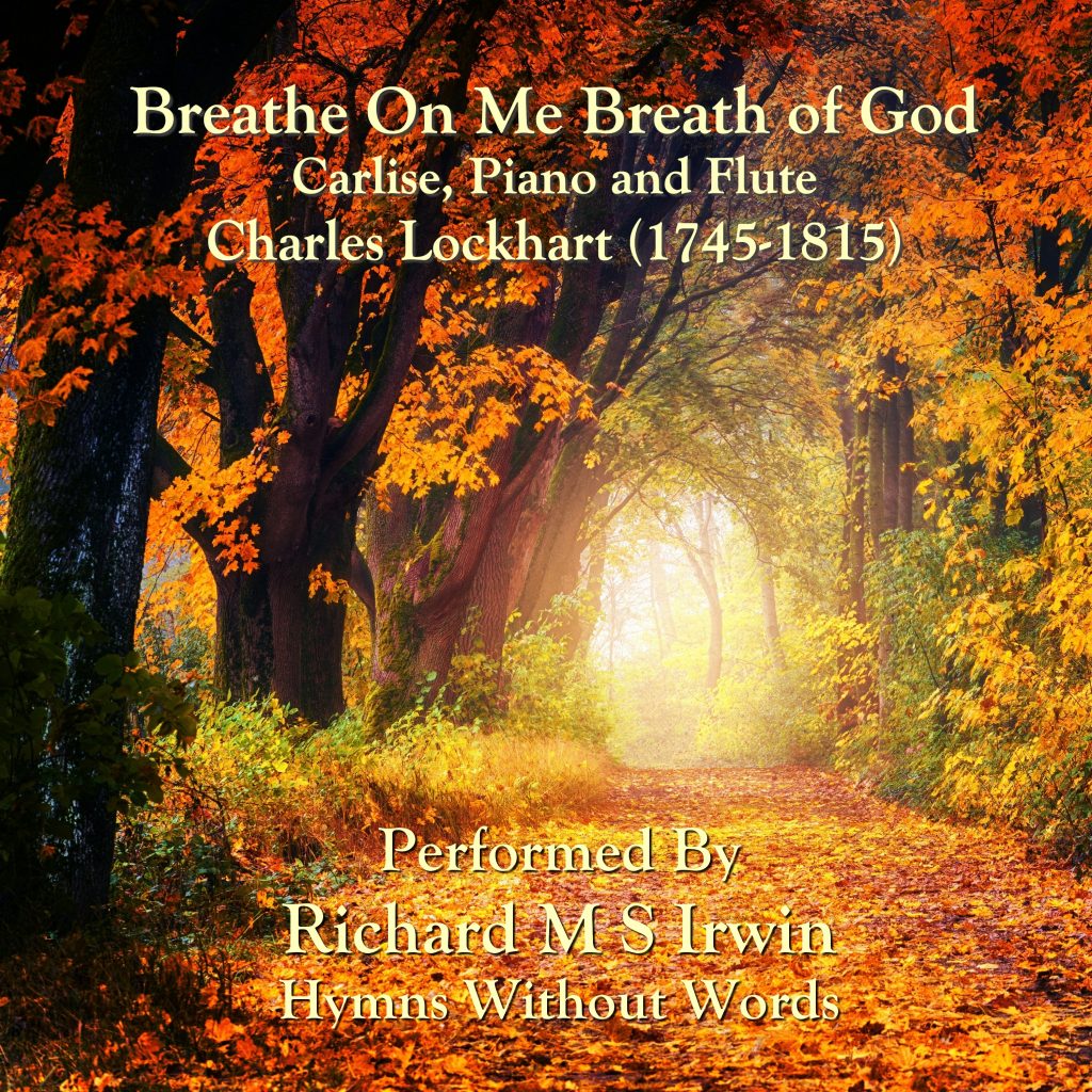 Breathe On Me Breath Of God (Carlisle, Piano And Flute, 4 Verses ...