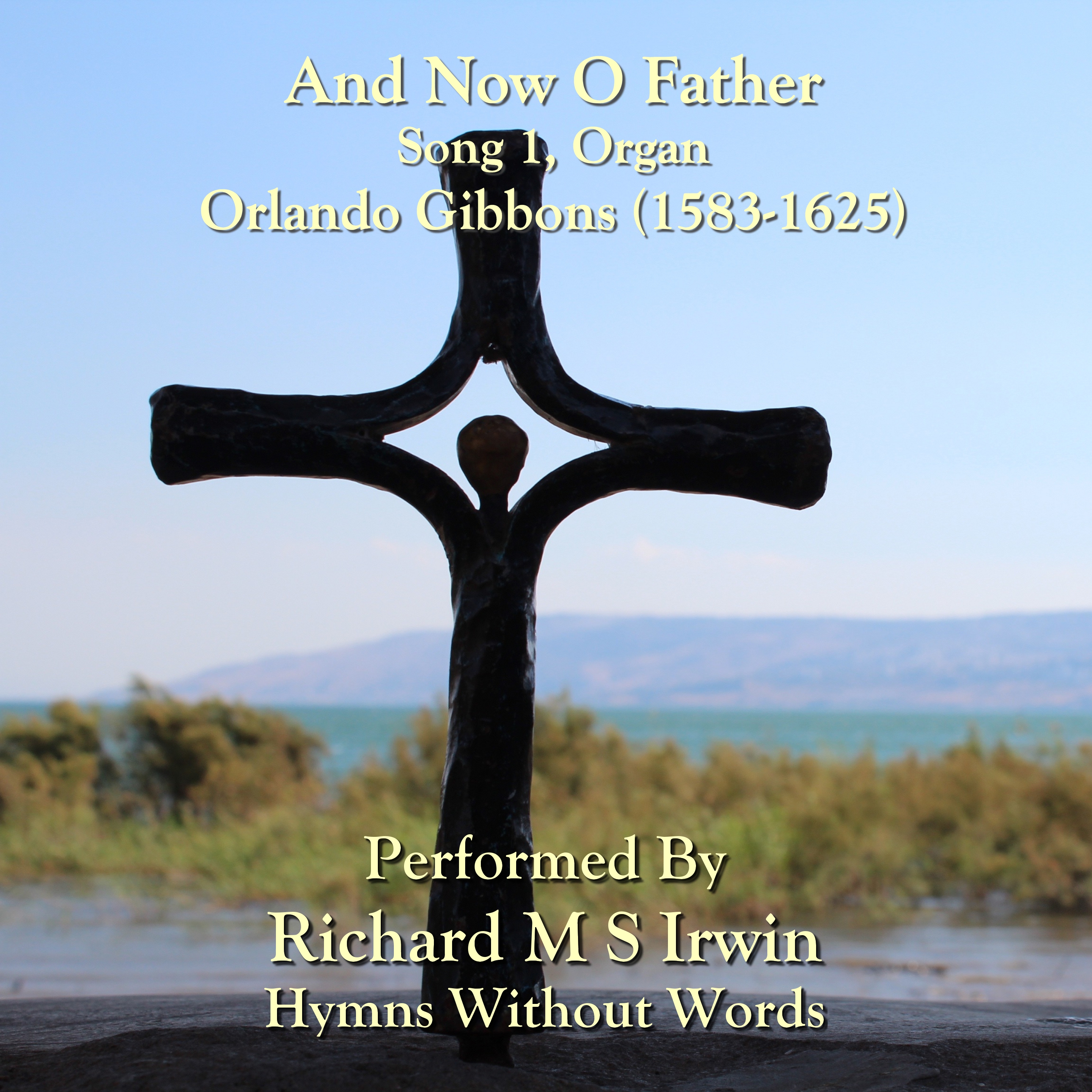 And Now O Father (Song 1, Organ, 4 Verses)