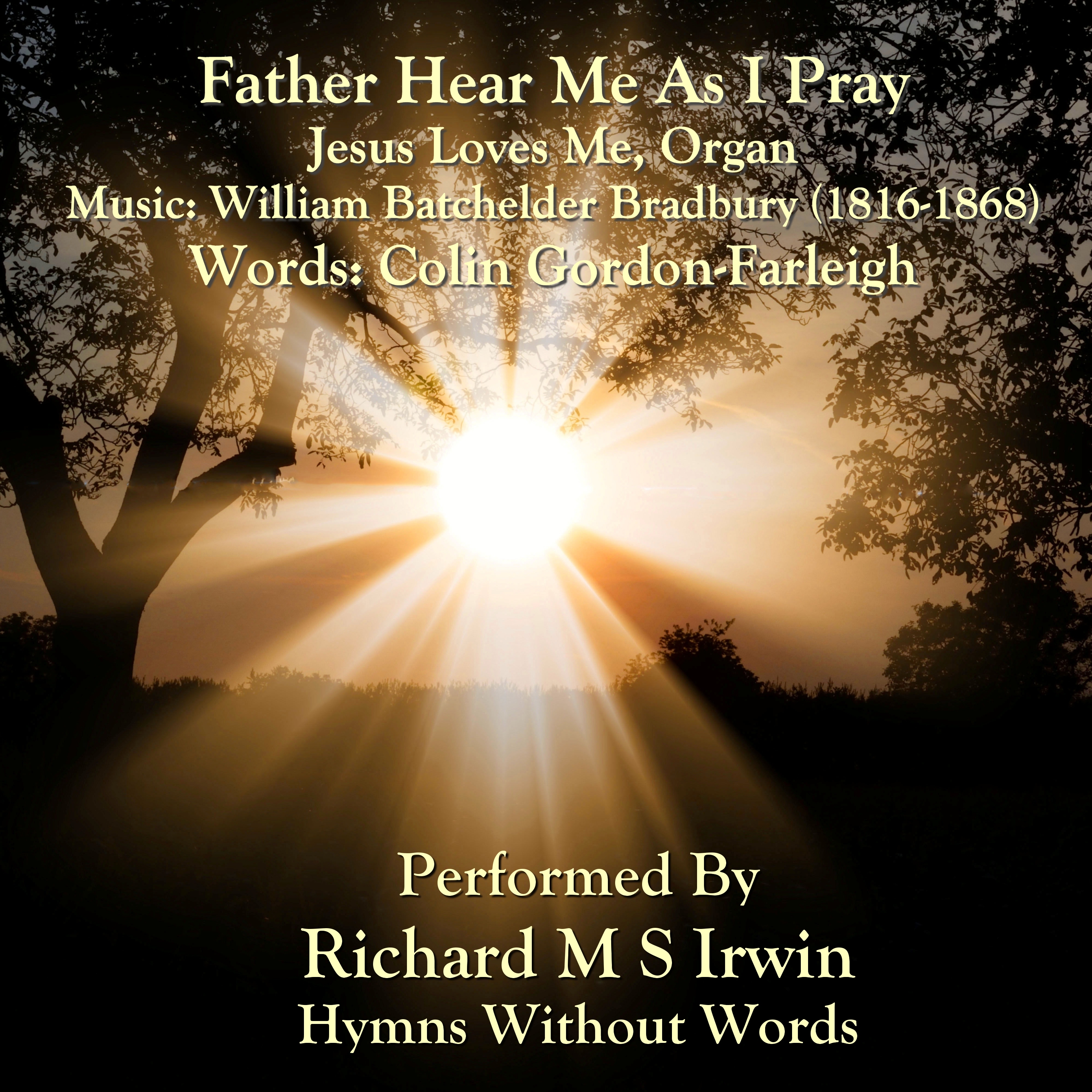 Father Hear Me As I Pray