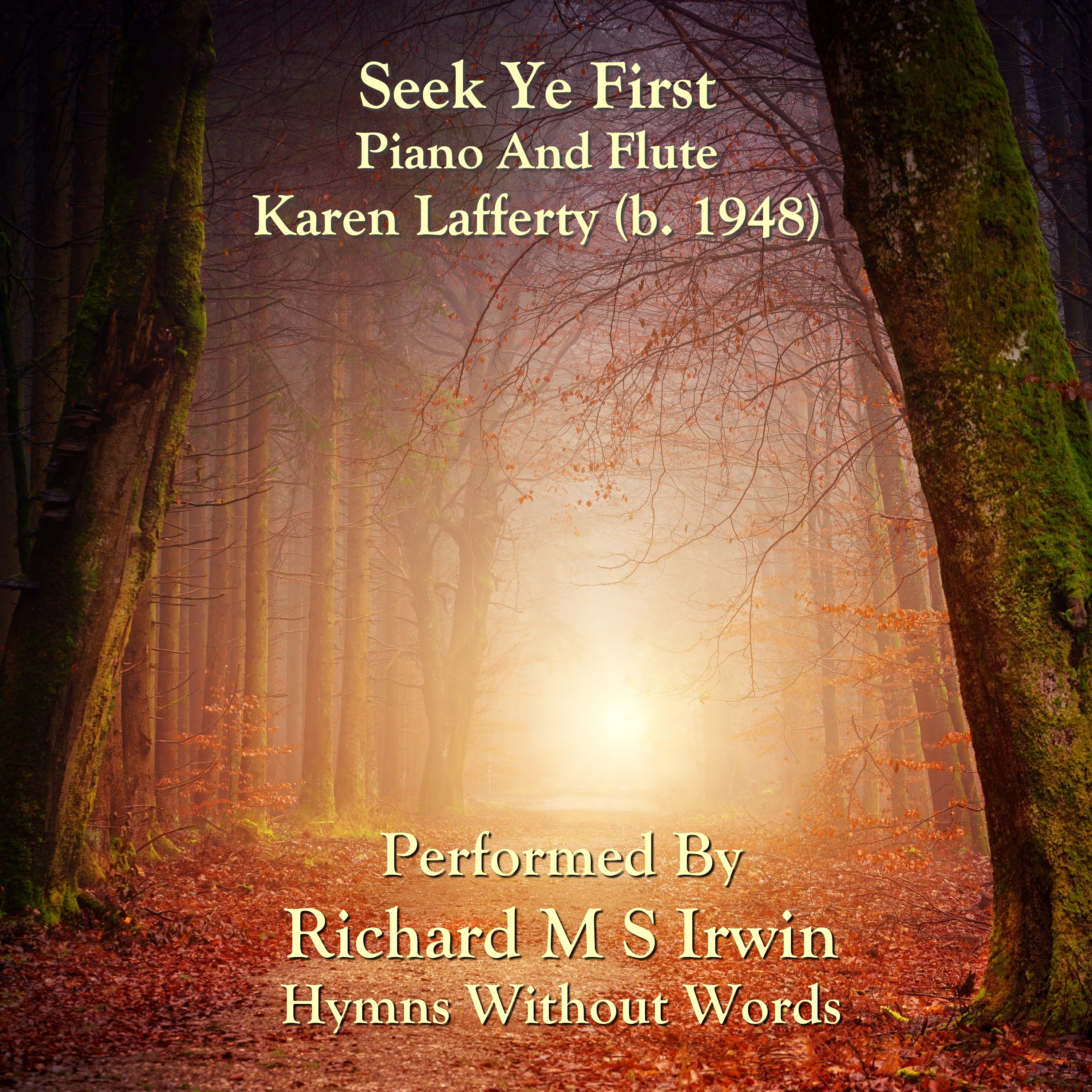 Seek Ye First (Piano And Flute, 3 Verses)