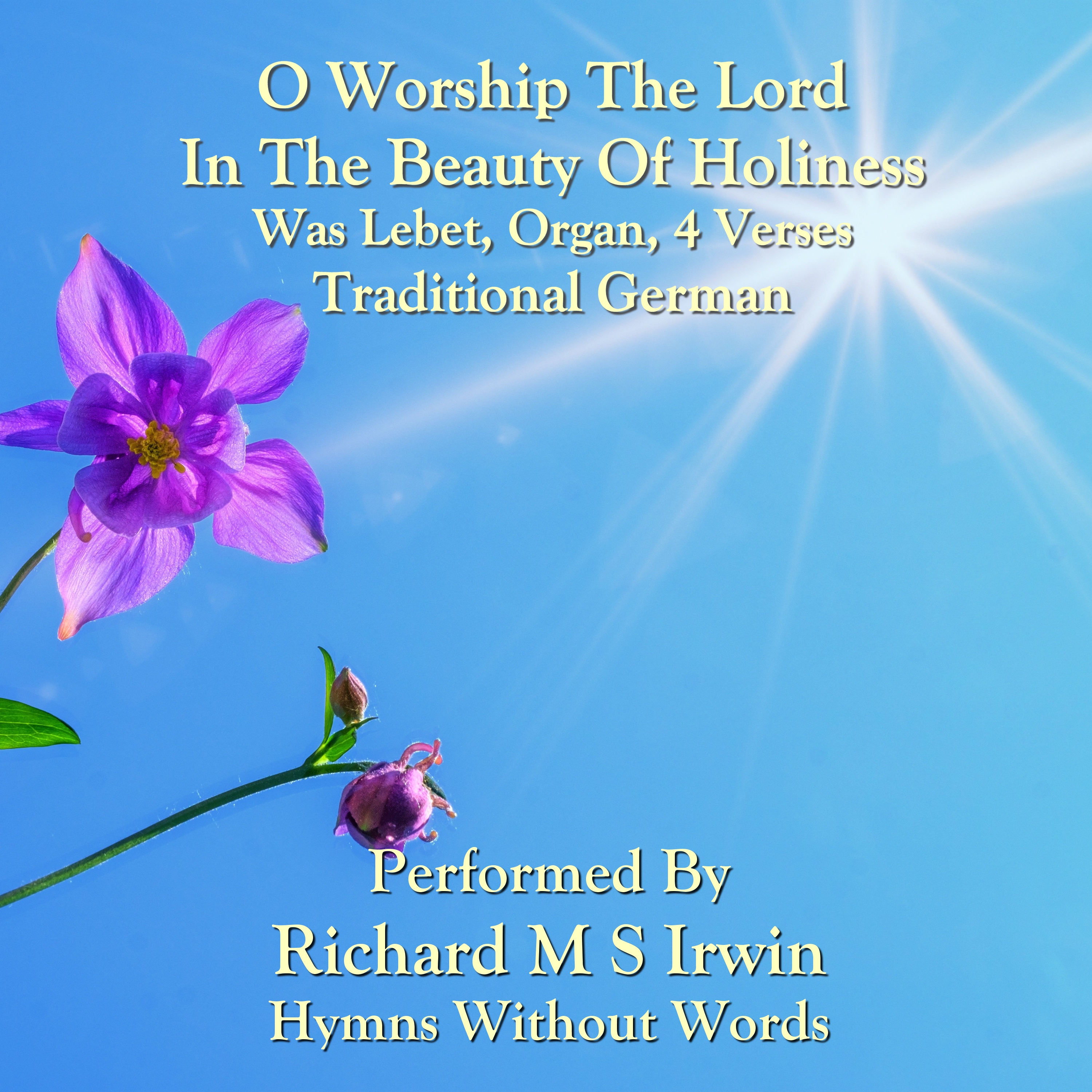 O Worship The Lord In The Beauty Of Holiness