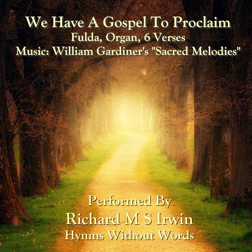 We Have A Gospel To Proclaim Hymns Without Words