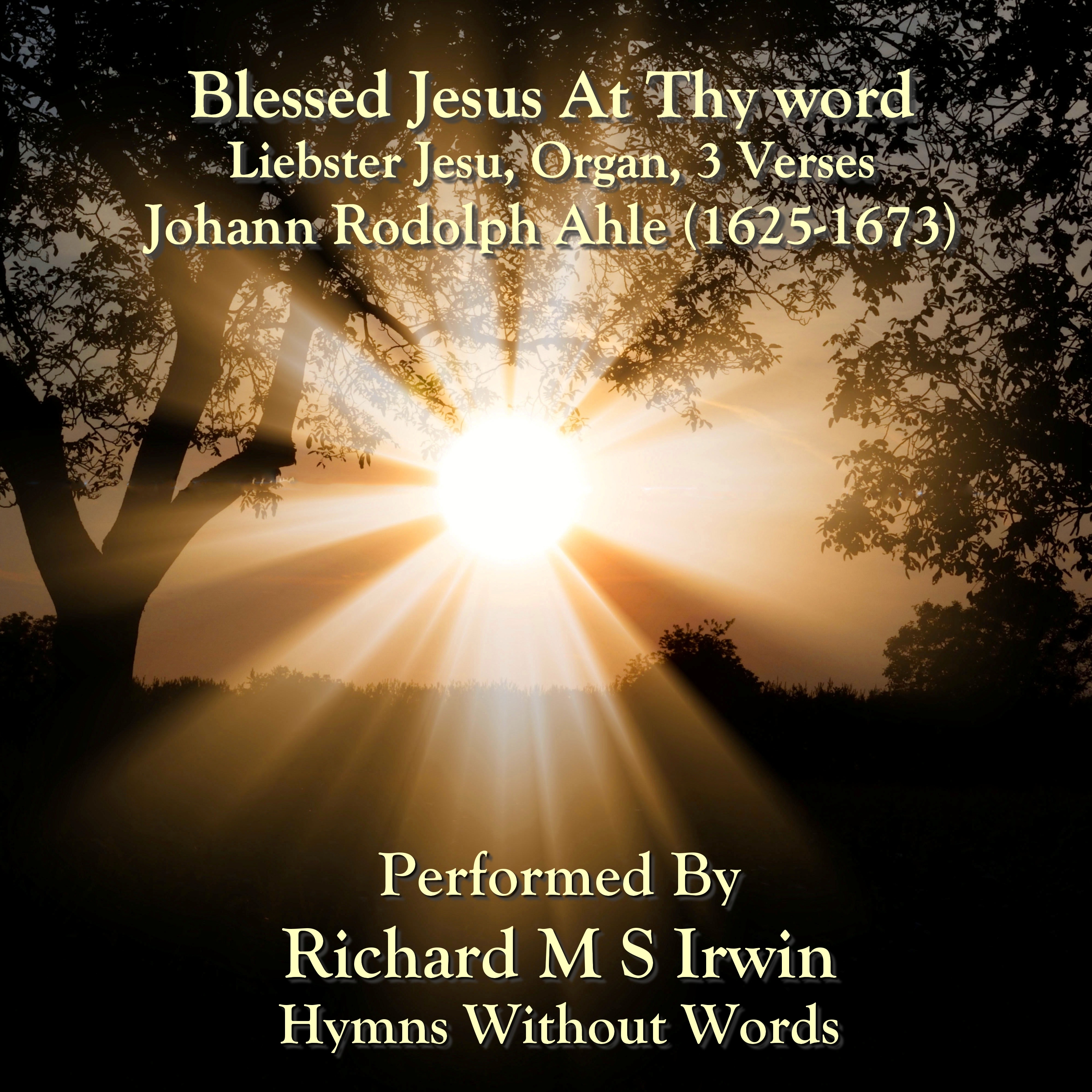 Blessed Jesus At Your Word (Liebster Jesu, Organ, 3 Verses)