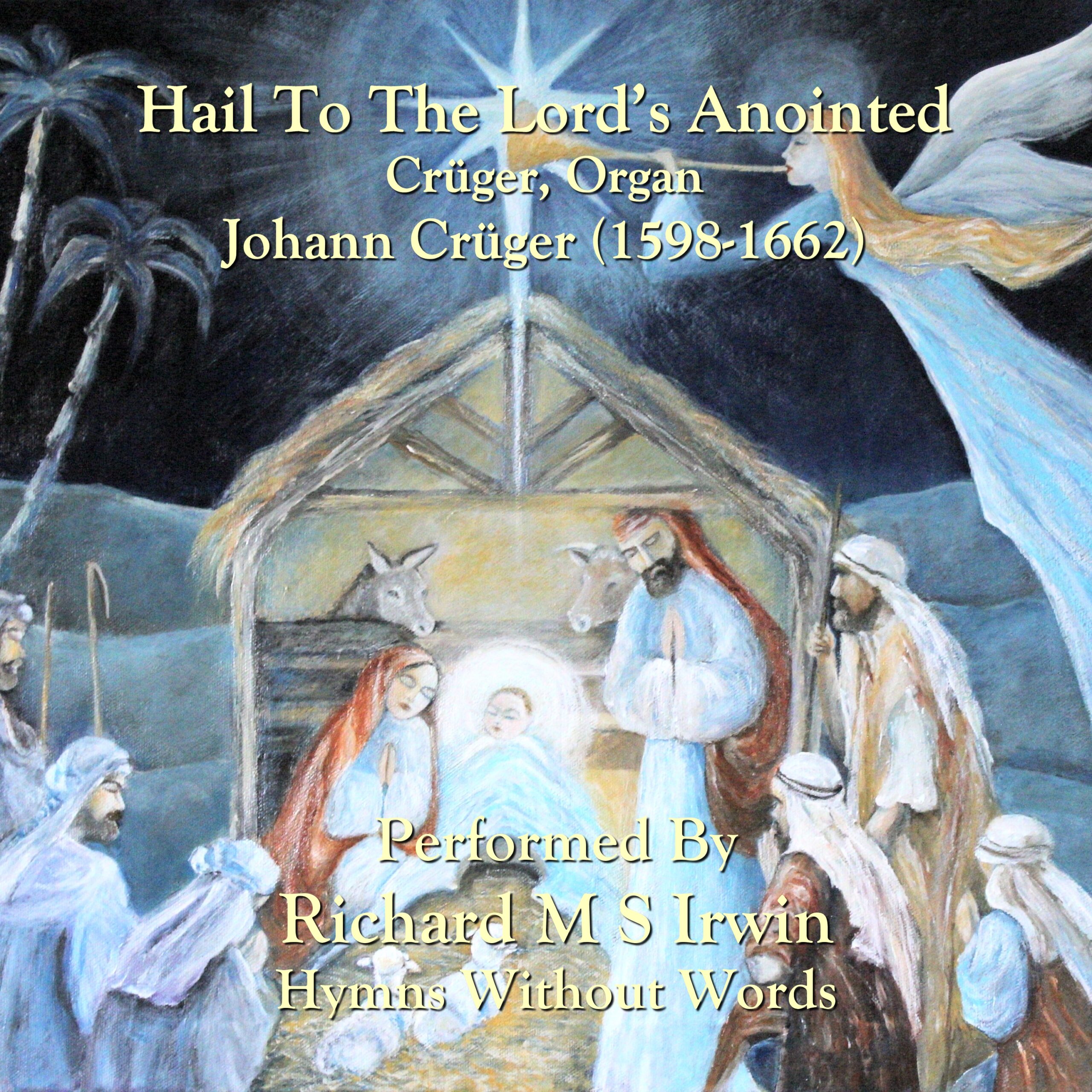 Hail To The Lord'S Anointed