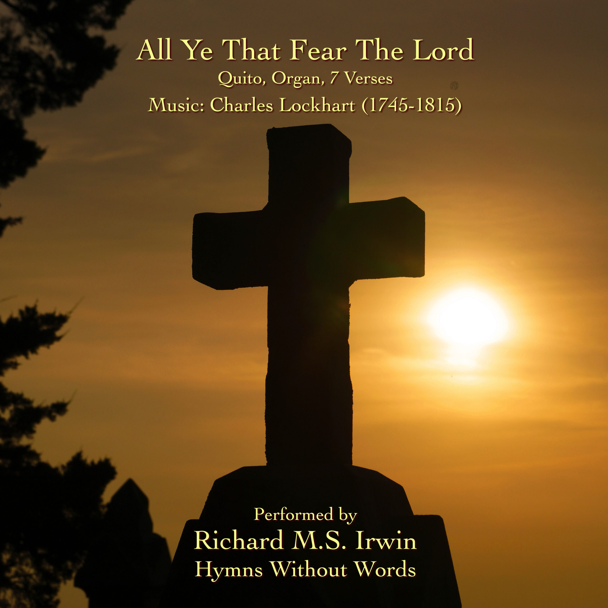 All Ye That Fear The Lord