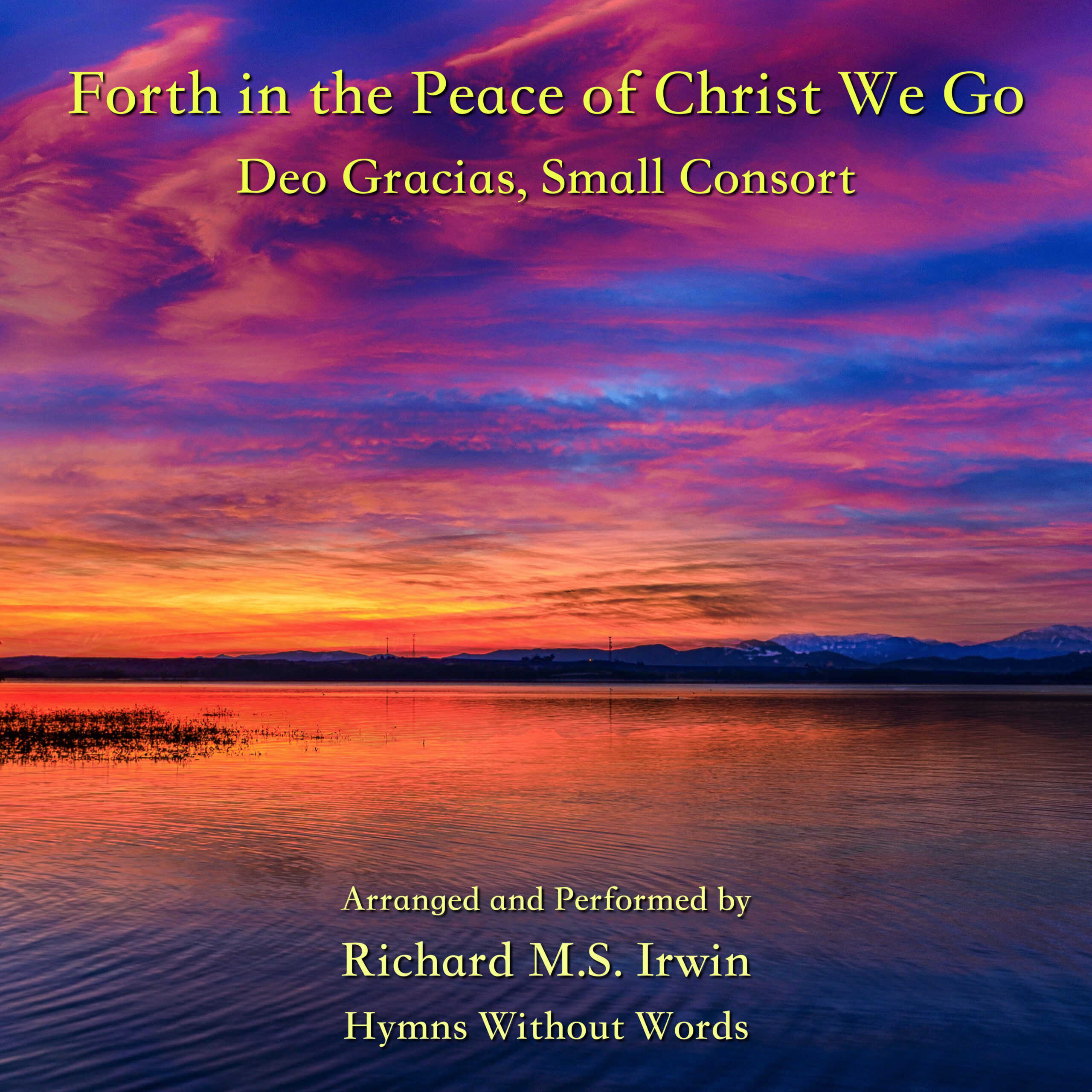 Forth In The Peace Of Christ We Go