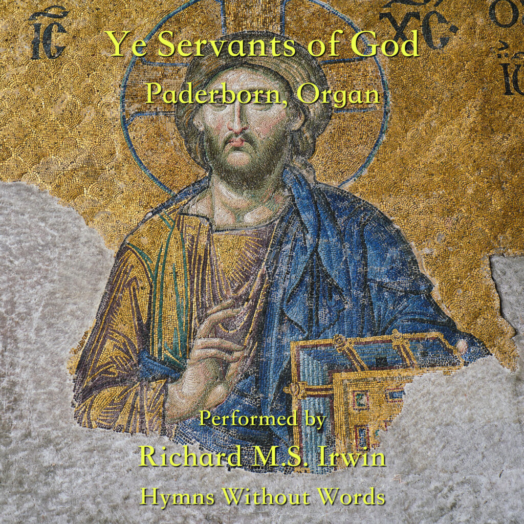 Ye Servants Of God (Paderborn, Organ, 4 Verses) - Hymns Without Words