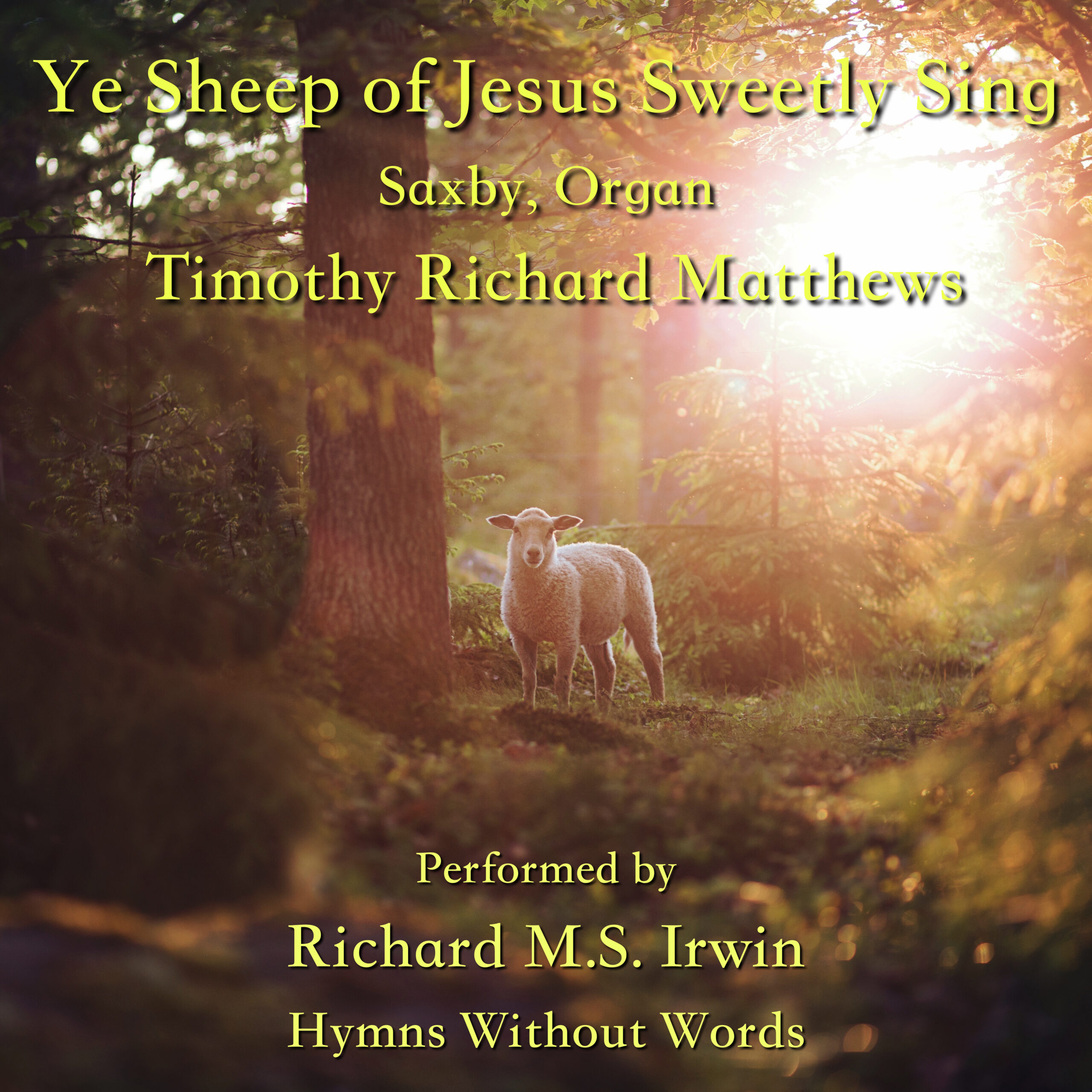 Ye Sheep Of Jesus Sweetly Sing