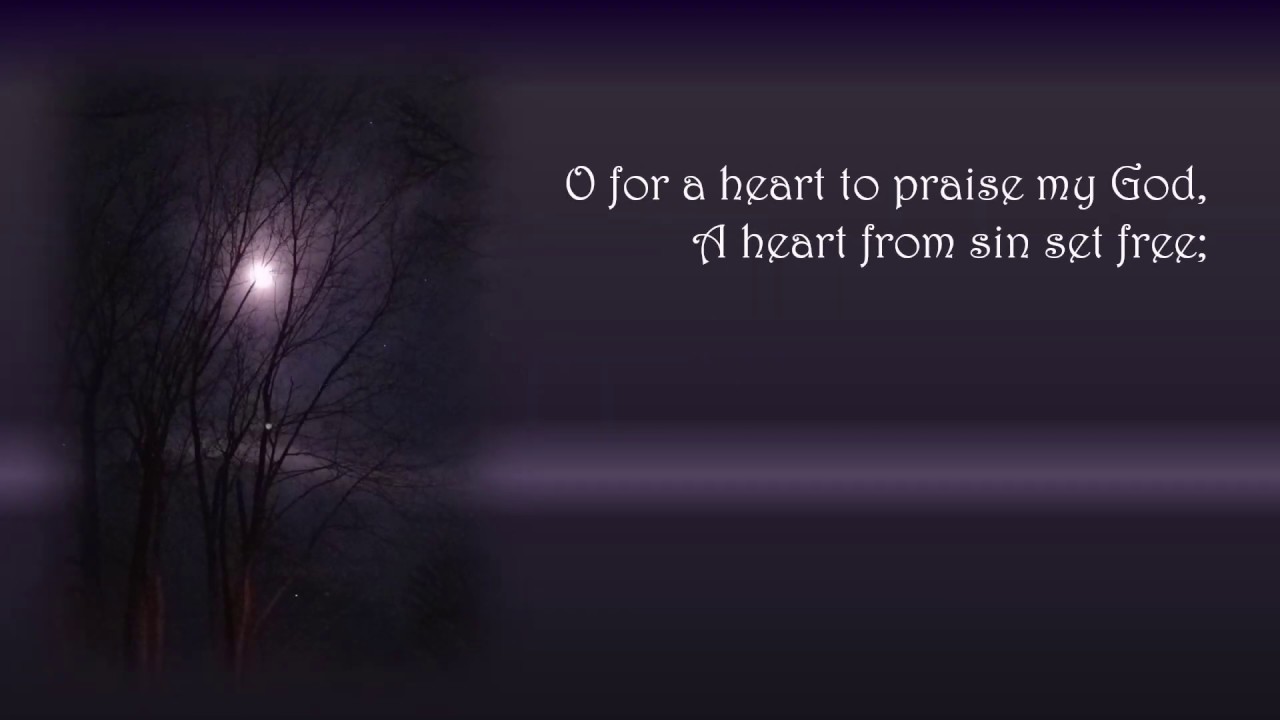 O For A Heart To Praise My God Stockton Organ 5 Verses Hymns O for a heart to praise my god stockton organ 5 verses hymns